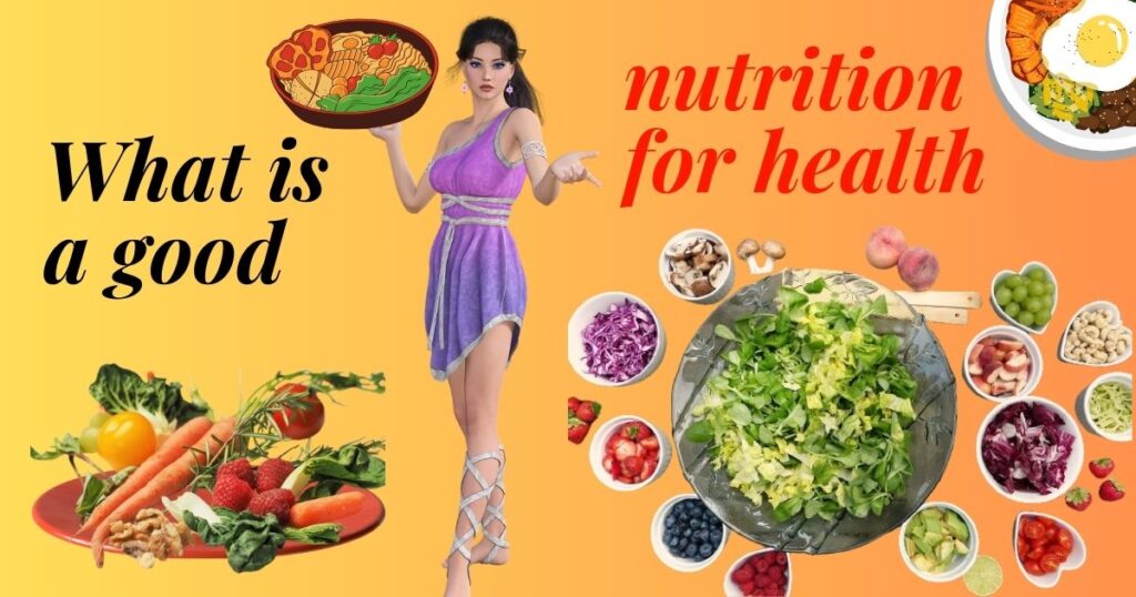 What is a good nutrition for health